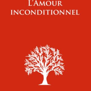 Livre : L’Amour inconditionnel - D’après les enseignements de Peter Deunov.