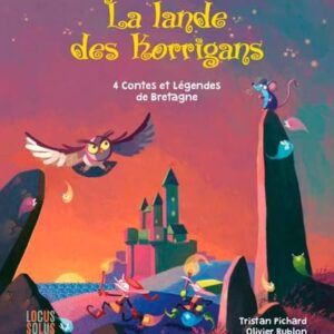 Livre : La lande des korrigans - 4 contes et légendes de Bretagne.