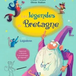 Livre : Les légendes de Bretagne, avec Logodenn.