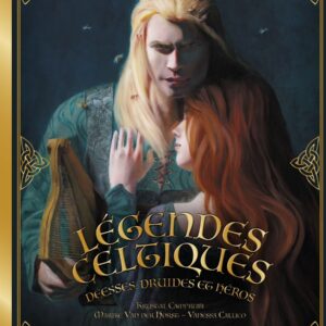 Livre : Légendes celtiques - Déesses, druides et héros.