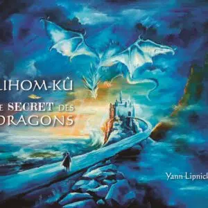 Livre Lihom-Kû Le secret des dragons.