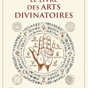 Le livre des arts divinatoires.