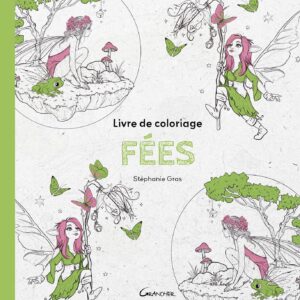 Livre de coloriage : Fées - Stéphanie Gras.