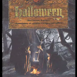 Livre : Halloween - Sorcières, lutins, fantômes et autres croquemitaines.
