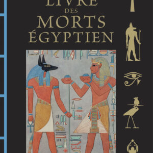 Le livre des morts égyptien : le papyrus d'Ani.