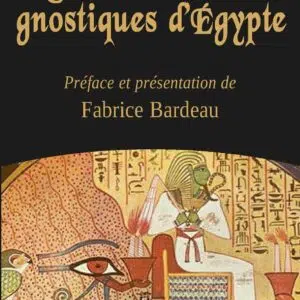 Le livre sacré des gnostiques d'Egypte.
