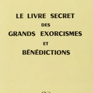 Livre le livre secret des grands exorcismes et bénédictions de l'Abbé Julio.