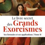 Livre Le livre secret des grands exorcismes, tome 2.