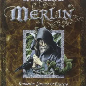 Le livre secret de Merlin.