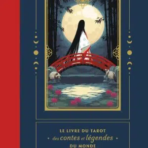 Le livre du tarot des contes et légendes du Monde