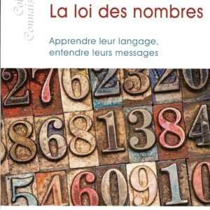 Livre : La loi des nombres - Apprendre leur langage, entendre leurs messages.