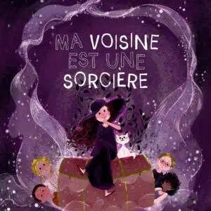 Livre : Ma voisine est une sorcière.