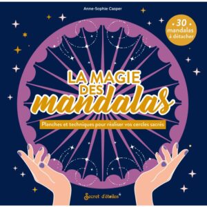 Livre : La magie des mandalas - Planches et exercices pour réaliser vos cercles sacrés.