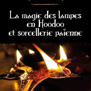 Livre : La magie des lampes en Hoodoo et sorcellerie païenne.