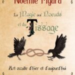 Livre : La Magie des Noeuds et du Tissage - Art occulte d'hier et d'aujourd'hui.
