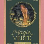 Livre Magie verte : Le pouvoir de guérison des plantes.