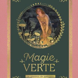 Livre Magie verte : Le pouvoir de guérison des plantes.