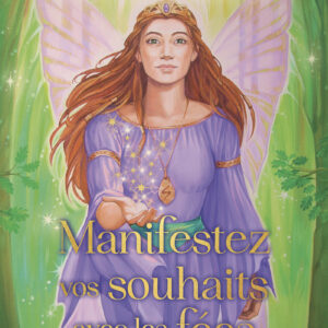 Coffret oracle : Manifestez vos souhaits avec les fées.