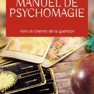 Livre : Manuel de psychomagie - Vers le chemin de la guérison.