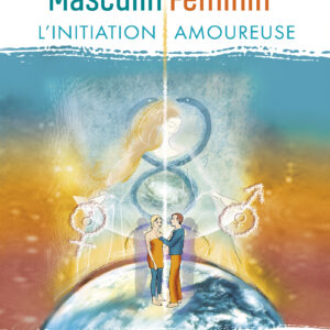 Livre : Masculin Féminin - L'initiation amoureuse.