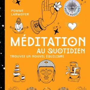 Livre : Méditation au quotidien - Trouvez un nouvel équilibre.