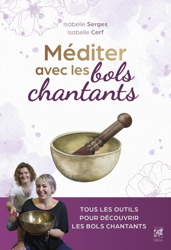 Livre Méditer avec les bols chantants.