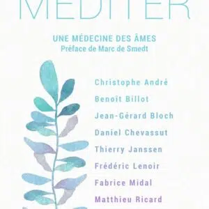 Livre : Méditer - Une médecine des âmes.