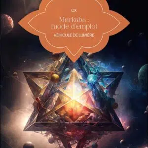 Livre : Merkaba - Mode d'emploi, véhicule de Lumière.