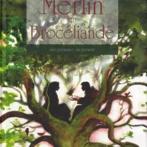 Livre : Merlin en Brocéliande.