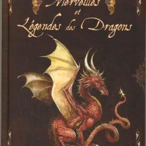 Livre : Merveilles et légendes des dragons.