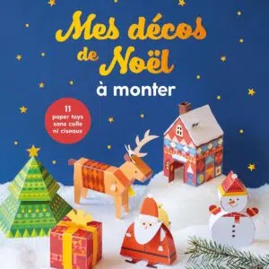 Livre : Mes décos de Noël à monter - 11 paper toys sans colle ni ciseaux.