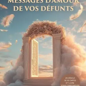 Coffret : Messages d'amour de vos défunts.