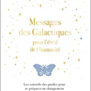 Livre : Messages des galactiques pour l'éveil de l'humanité.