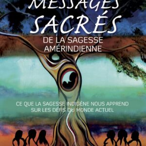 Livre : Messages sacrés de la sagesse amérindienne.