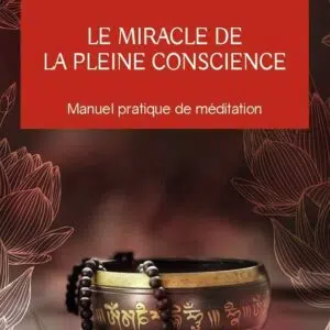 Livre Le miracle de la pleine conscience.