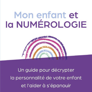 Livre : Mon enfant et la numérologie.