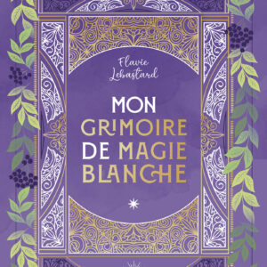 Livre : Mon grimoire de magie blanche.