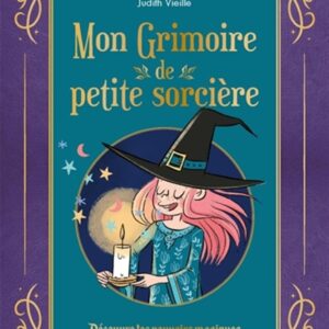 Livre : Mon grimoire de petite sorcière - Découvre les pouvoirs magiques.
