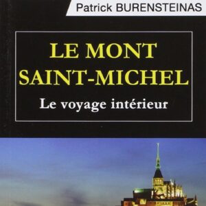 Livre : Le Mont Saint-Michel - Le voyage intérieur.