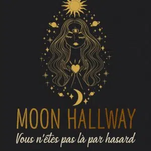 Coffret Moon Hallway - Vous n'êtes pas là par hasard.
