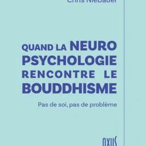 Livre Quand la neuropsychologie rencontre le bouddhisme.