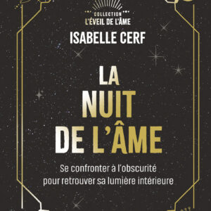 Livre : La nuit de l'âme - Se confronter à l'obscurité pour retrouver sa lumière intérieure.