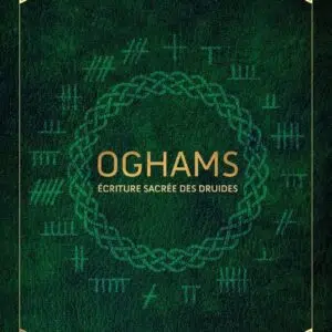 Livre : Oghams - Écriture sacrée des Druides.