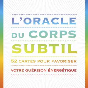 Coffret : L'oracle du corps subtil.