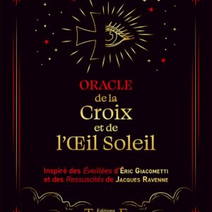 Coffret : Oracle de la Croix et de l'Œil Soleil - D'après les best-sellers de Giacometti et Ravenne - Coffret.