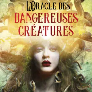 L'Oracle des dangereuses créatures