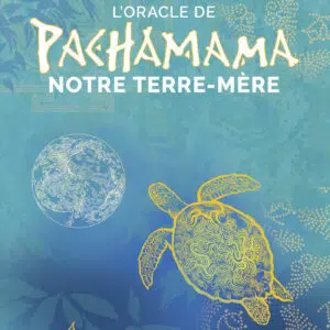 Coffret : L'oracle de la Pachamama, notre terre-mère.