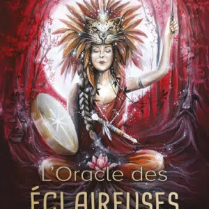 Coffret : L'Oracle des éclaireuses de conscience.