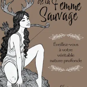 L'oracle de la femme sauvage.