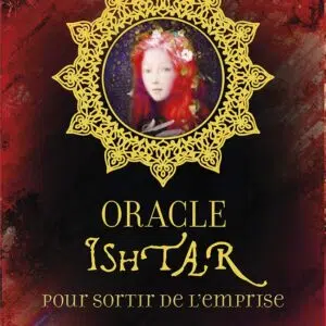 Coffret Oracle d'Ishtar Pour sortir de l'emprise.